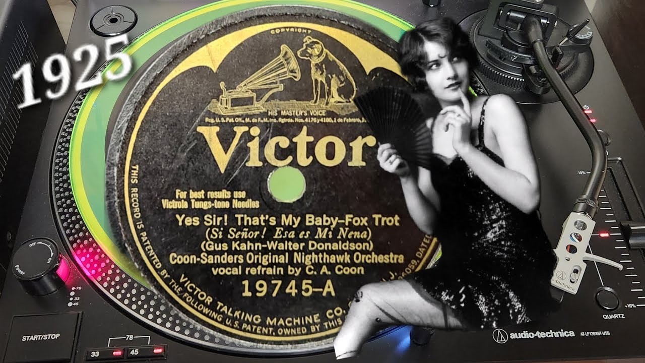 Как звучит пластинка на 78 пластинок — ПОТРЯСАЮЩЕ! 1925 Yes Sir, That's My Baby ~ Coon Sanders Ni...