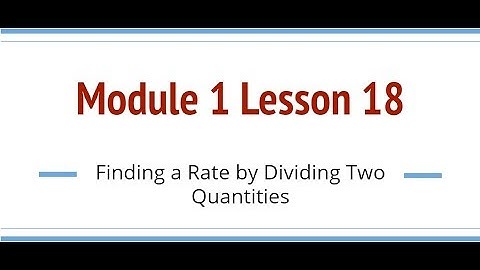 Grade 6, Module 1 Lesson 18