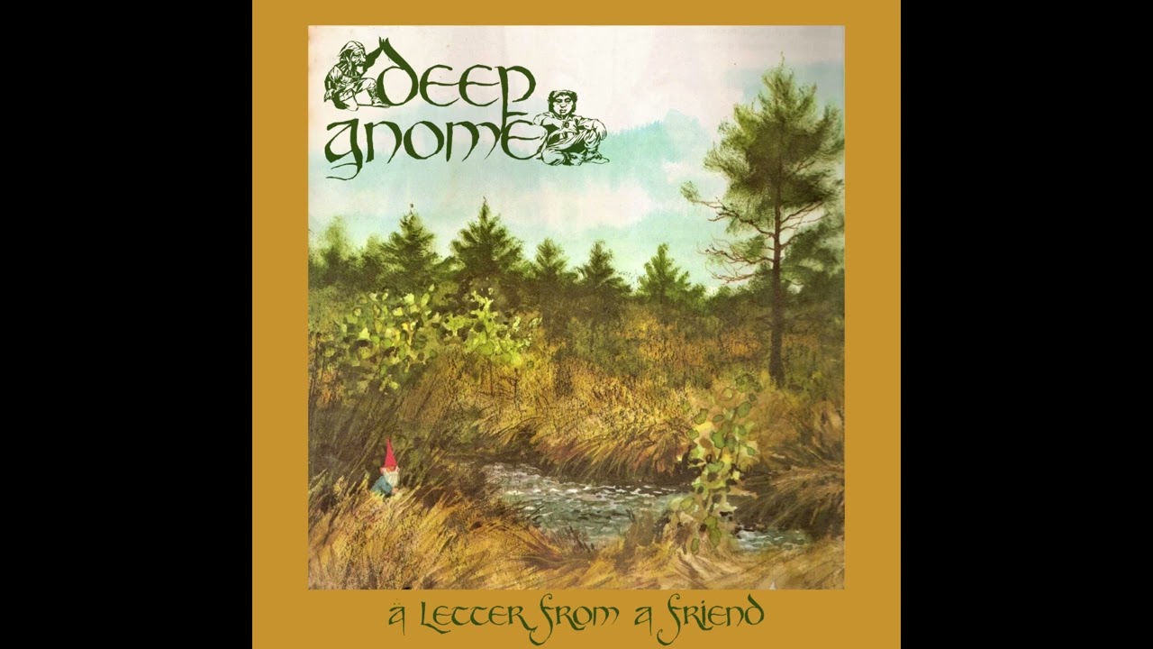 Deep Gnome - A Letter From A Friend (2022)