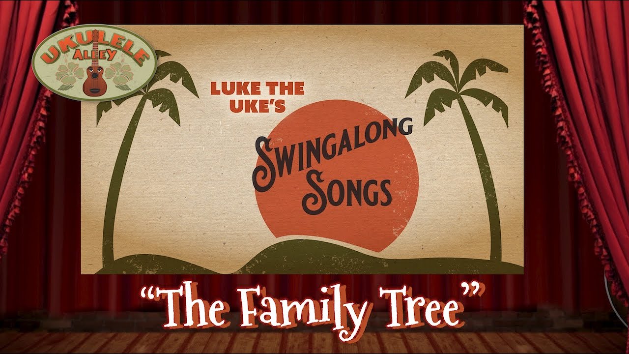 LUKE'S SWINGALONG SONGS: "The Family Tree"