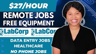 $27/Hr Remote Jobs: Work From Home Jobs 2023, Data Entry Jobs w/ Labcorp (Paid Training, Healthcare)