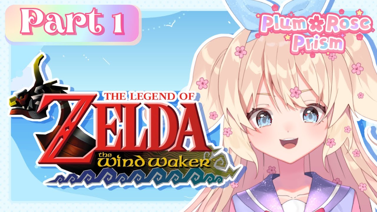 【❀ Wind Waker ❀】Time to Set Sail!!【 Plum❀Rose 】