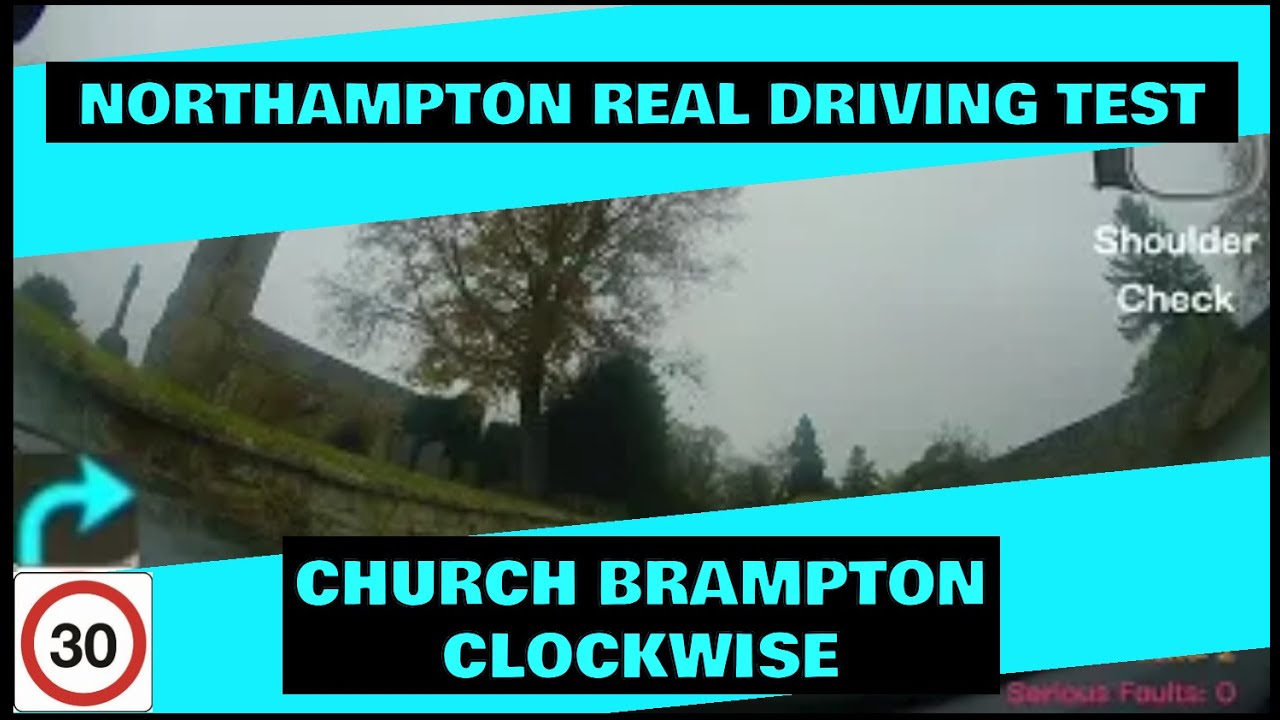 Northampton Real Driving Test Pass - Church Brampton Clockwise w/directions, commentary (Archive)