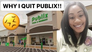 WHY I QUIT WORKING FOR PUBLIX!