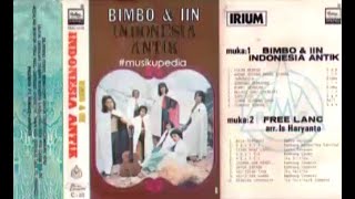 (Full Album) Bimbo & Iin (Indonesia Antik 1) # Abang Sayang Abang Dimana