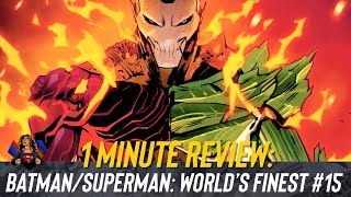 Batman/Superman: World’s Finest #15 Comic Review | 1 Minute Review