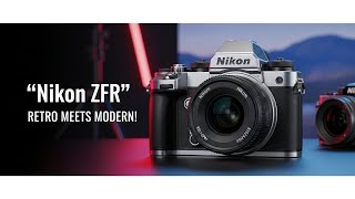 Nikon ZFR – Retro Style Meets Modern Power! 📷