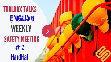 #2 HardHat - Weekly Safety Meeting - Toolbox Talk Meeting Topics