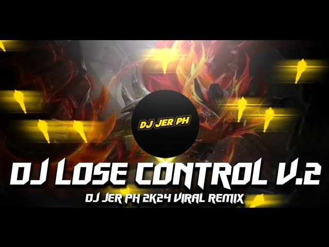 DJ LOSE CONTROL V2 x SPECTRE MELODY - NEW_SLOWED_REMIX 2024 - FULL_BASS_BOOSTED - ( DJ JER PH ) class=