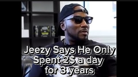 Jeezy Says He Only Spent $2 A Day for 3 years
