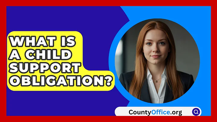 What Is A Child Support Obligation? - CountyOffice.org