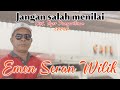 JANGAN SALAH MENILAIKU - EMEN SERAN WILIK (Cover)