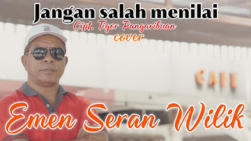 JANGAN SALAH MENILAIKU - EMEN SERAN WILIK (Cover)