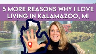 5 More Reasons To Live in Kalamazoo, MI - Episode 36  Janice Allen, Kalamazoo Realtor
