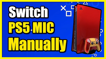 How to Switch Microphone on PS5 Controller to USB MIC, Headset or WIRED MIC