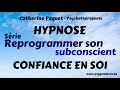Reprogrammer son subconscient  confiance en soi hypnose
