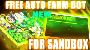 THE SANDBOX HACK | FREE DOWNLOAD + TUTORIAL | AUTO FARM NFT | AUTOQUEST | OCTOBER 22