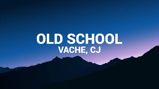 VACHE ft CJ - Old school (Lyrics/ტექსტი)