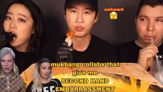 mukbang collabs that give me SECOND HAND EMBARRASSMENT