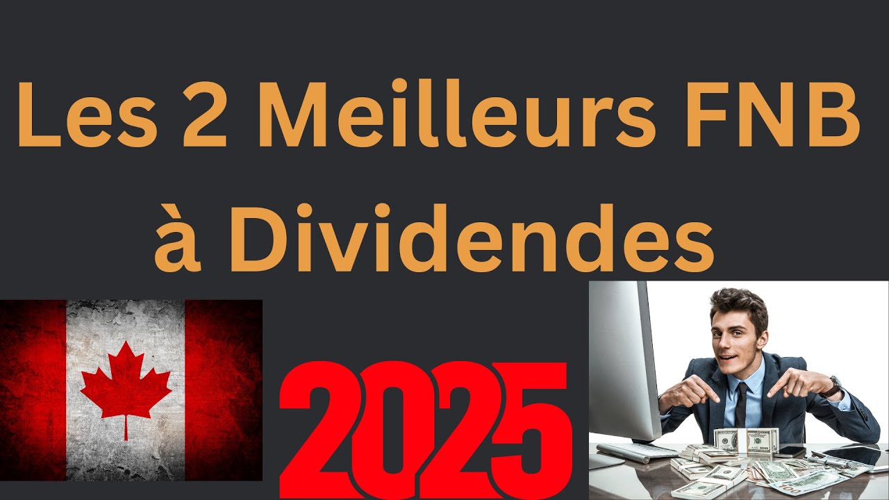 Les 2 Meilleurs FNB à Dividendes Canadiens en 2025 💰