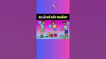 Ai là kẻ sát nhân? cmt đáp án bên dưới nhé #caudo #quiz #xuhuong #games #funny #shorts