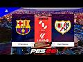 برشلونة Vs رايو فاليكانو مباراة الجولة 29 من LALIGA موسم 25 26 بتعليق عربي في PES 26 برشلونة Vs رايو فاليكانو مباراة الجولة 29 من LALIGA موسم 25 26 بتعليق عربي في PES 26