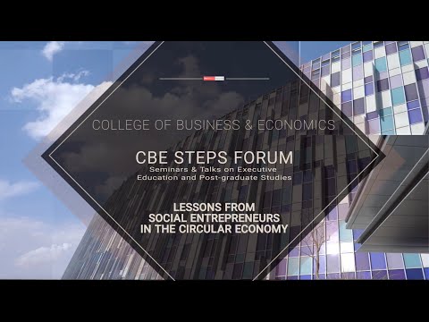 UAEU-CBE STEPS FORUM: LESSONS FROM CIRCULAR ECONOMY ENTREPRENEURS