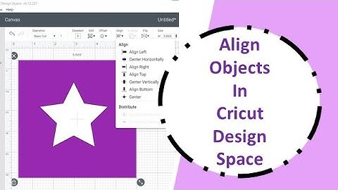 How To Align Objects In Cricut Design Space: Master Design Space Basics