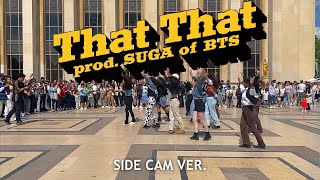 [KPOP IN PUBLIC FRANCE] PSY - That That (feat. SUGA of BTS) Cover by Outsider Fam (SIDE CAM VER)