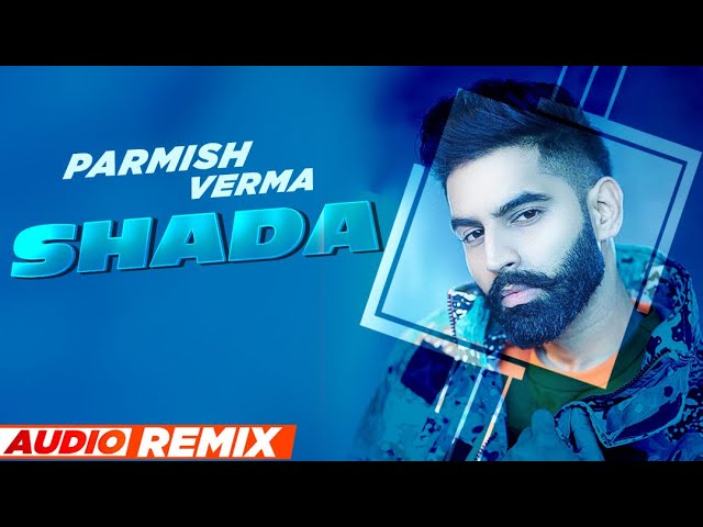 Shada (Audio Remix) | Parmish Verma | Desi Crew | DJ SSS | Latest Punjabi Songs 2021 | Speed Records