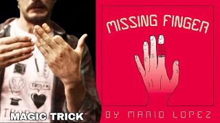 Missing Finger Magic Trick by Mario Lopez