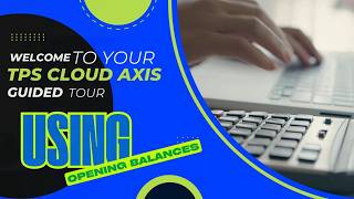 Opening Balances - TPS Cloud Axis Guided Tour Profile