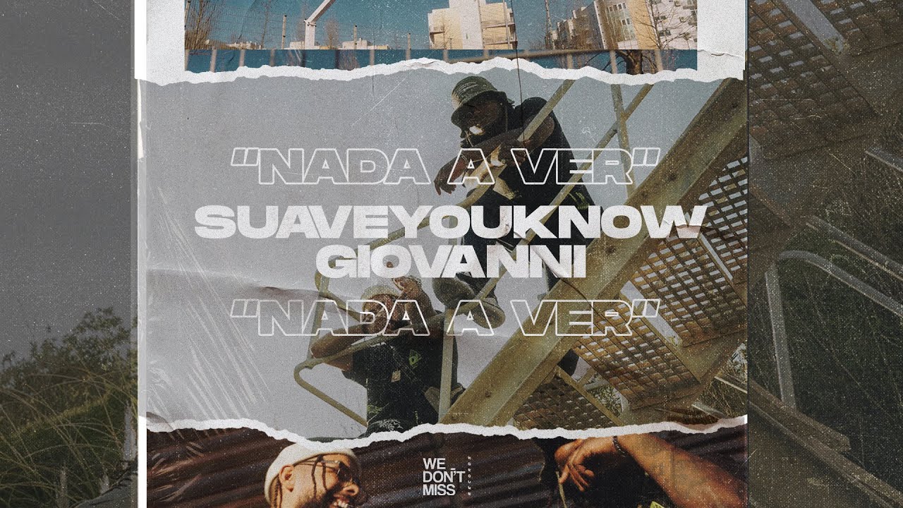 SUAVEYOUKNOW - Nada a Ver ft GIOVANNI (Prod. @suaveyouknow @frankieontheguitar )