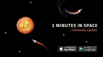 Halloween Update of 2 Minutes in Space