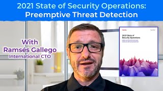 Preemptive Threat Detection w/ Ramsés Gallego | 2021 State of Security Operations | Ep 4
