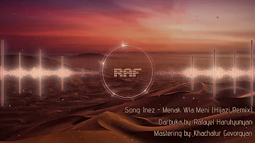 Inez- Menak Wla Meni (Darbuka: Rafayel Harutyunyan, Mastering & mix: Kh. Gevorgyan)
