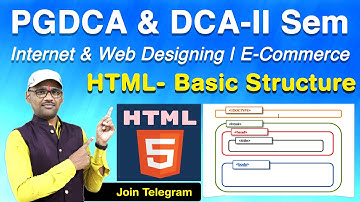 L3- PGDCA & DCA 2nd Semester | Internet & Web Designing | E-Commerce|  HTML Intro Basic Structure