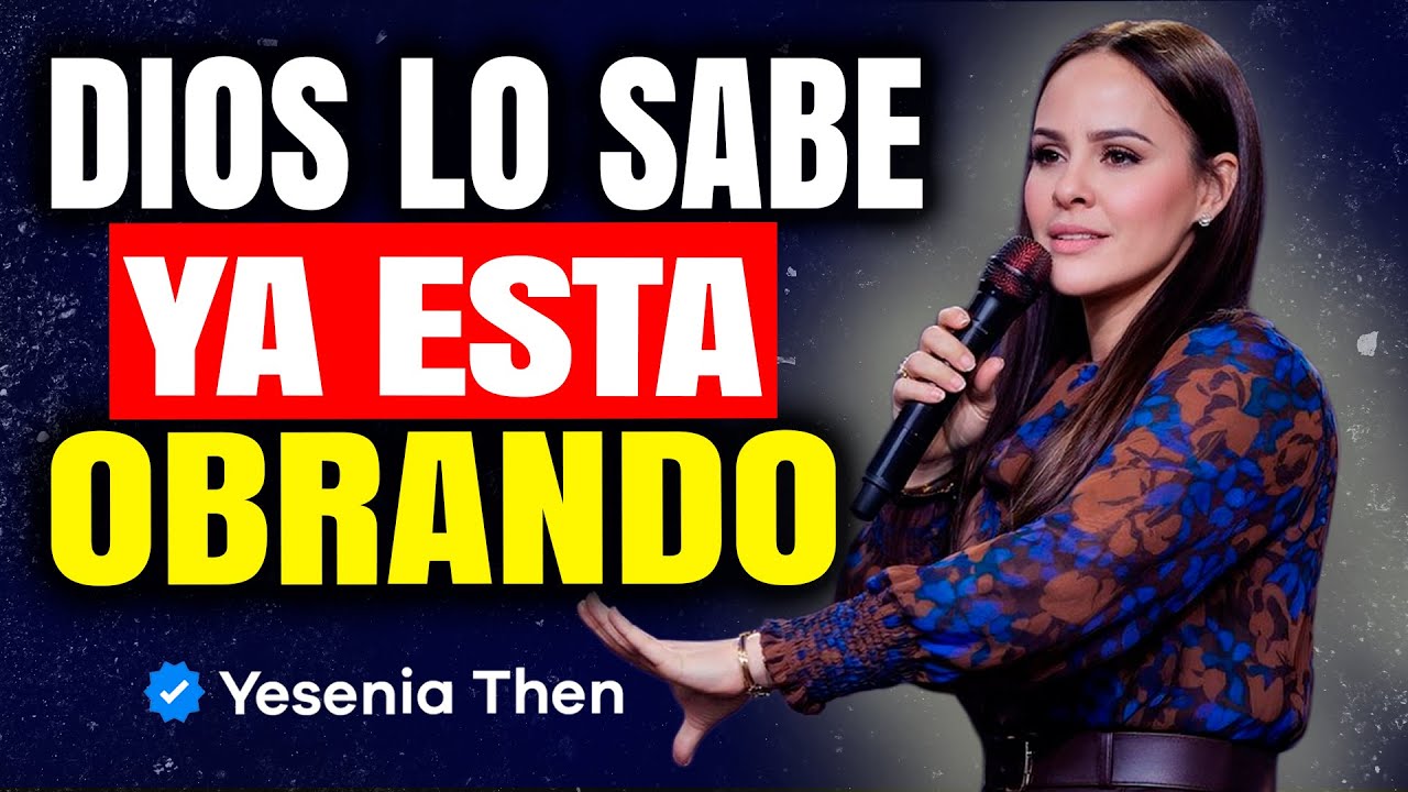 Dios Sabe Cómo Te Sientes… y Ya Está Obrando en T