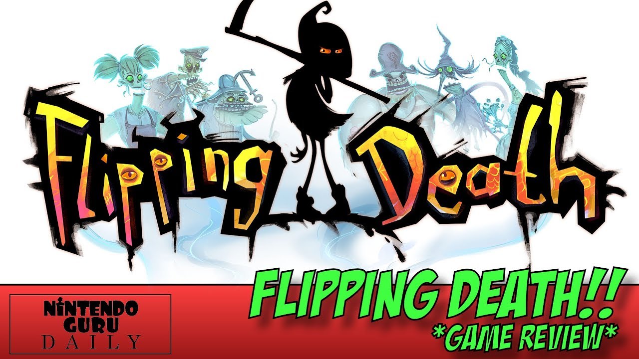 [Nintendo Guru Daily]   Flipping Death *GAME REVIEW*