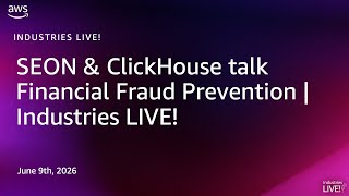SEON & ClickHouse talk Financial Fraud Prevention | Industries LIVE!
