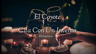 El Coyote\/Cita con un invento\/Letra en Español