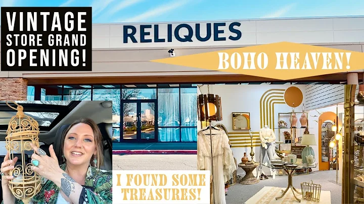 A BOHEMIAN MODERN VINTAGE HEAVEN! | Let's shop Reliques Grand Opening | Thrift with me!