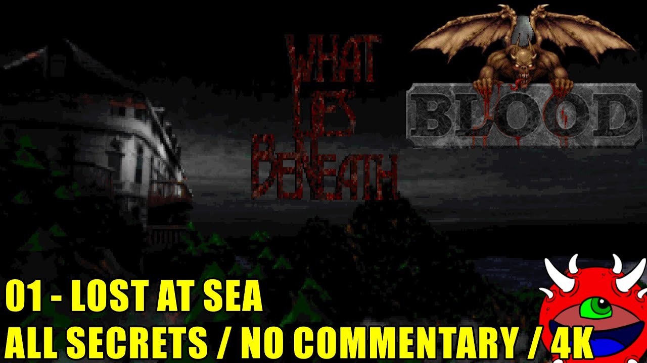 Blood: What Lies Beneath 1.5 Gameplay - 01 Lost At Sea - 100% Secrets