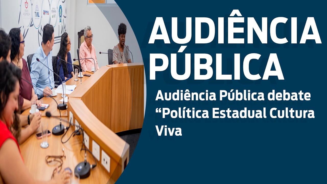 Audiência Pública - Cultura Viva do Estado de Mato Grosso