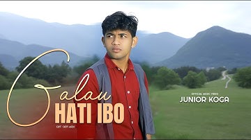 Junior Koga - Galau Hati Ibo (Official Music Video)