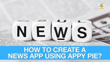 How to create a News App using Appy Pie?