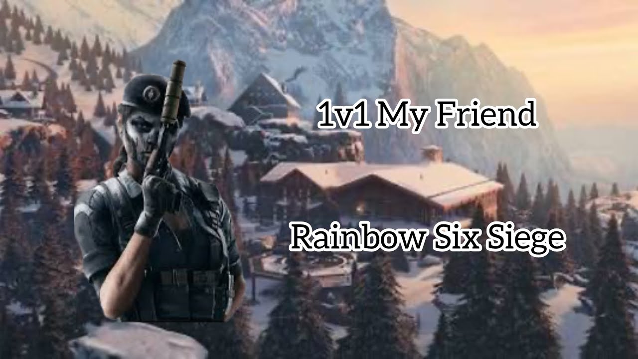 1v1 My Friend In Rainbow Six Siege (Very Funny) - YouTube