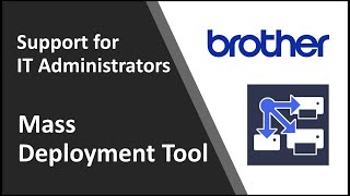 Use the Mass Deployment Tool to apply one device's settings to your entire fleet | Brother