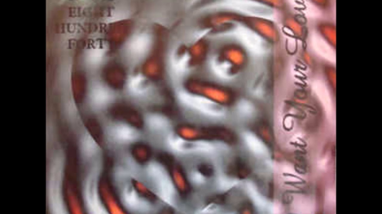 840 - I Want Your Love (Vocal) (1995)