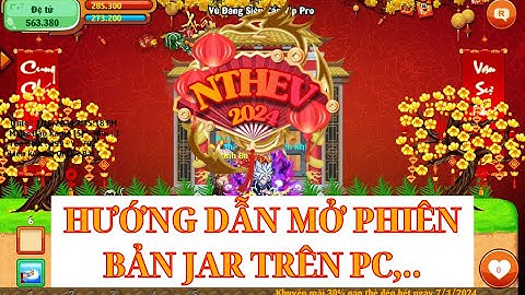 Hướng Dẫn Mở Jar Trên PC [Xóa Dữ Liệu Cũ] || Ngọc Rồng NThev || #ngocronglau